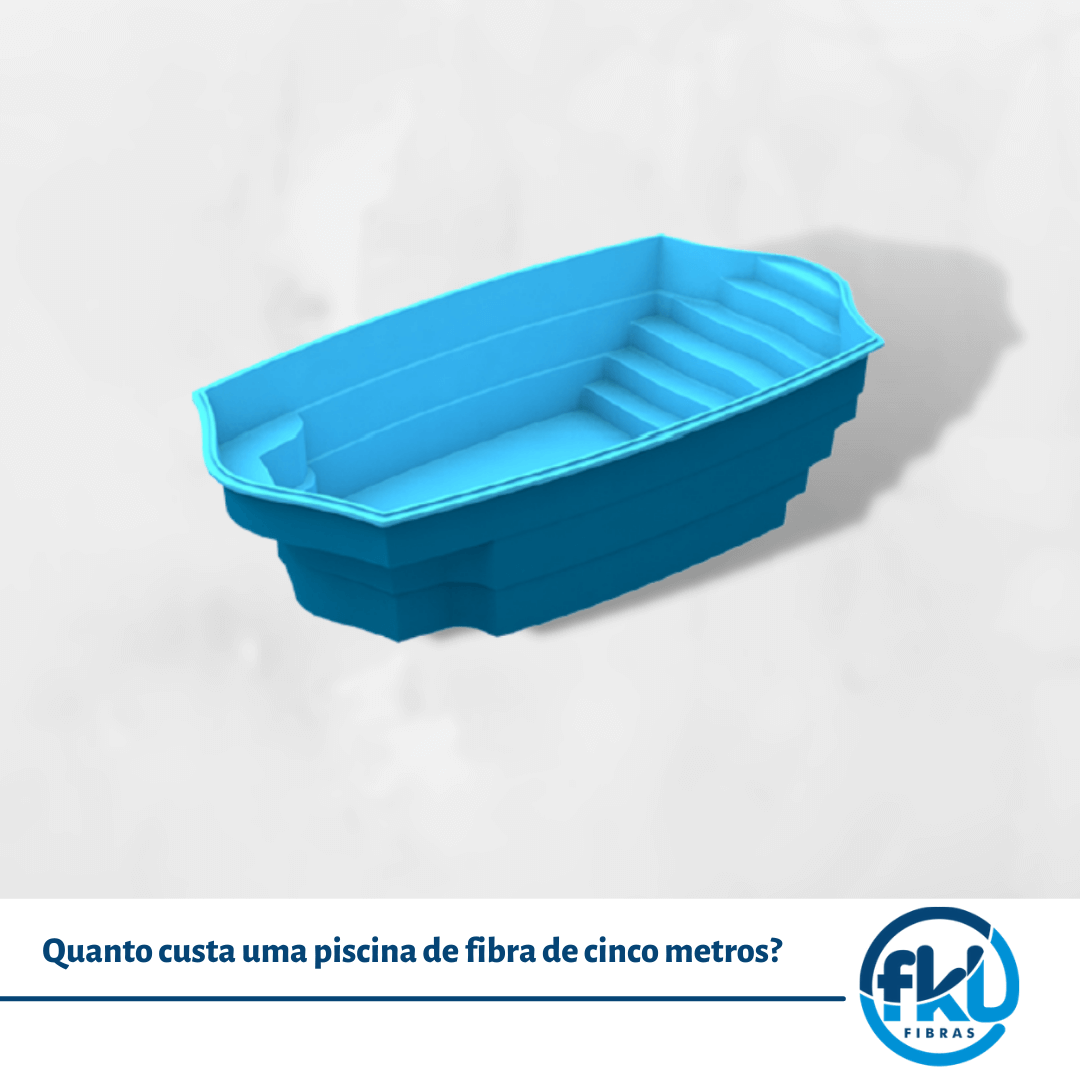 Quanto custa uma piscina de fibra de 5 metros?